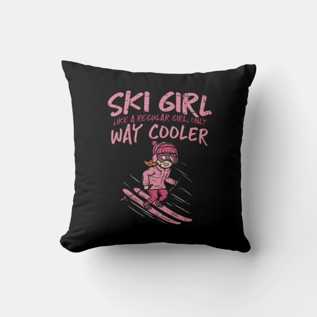Funny Ski Girl Like Regular Girl But Way Cooler Cushion (Front)