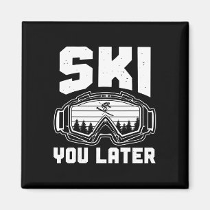 Funny Ski Lover You Later Skiing Winter Skier  Magnet