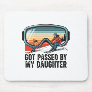 Funny Ski Mum Got Ped By My Daughter Skiing Mouse Pad