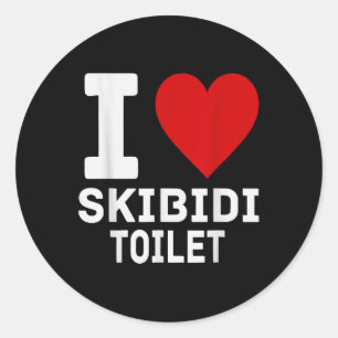 Funny Skibidi Meme I Love Skibidi Toilet For Men A Classic Round Sticker