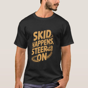 Funny Skid Steer Loader Operator Construction Vehi T-Shirt