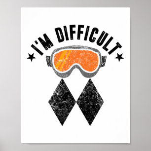 Funny Skiers I'm Difficult Sign Ski Cool Skier Sno