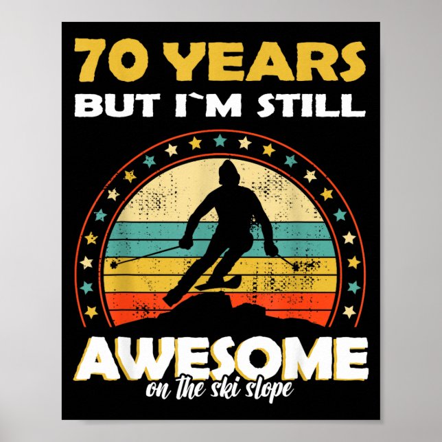 Funny skiing awesome 70 years old birthday  poster (Front)