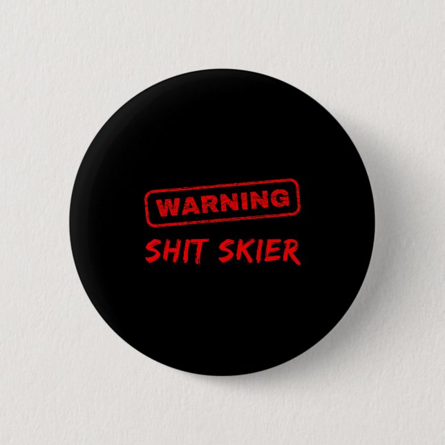 Funny skiing beginner warning skier  6 cm round badge (Front)