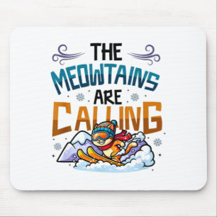 Funny skiing cat the meowtains are calling mouse pad