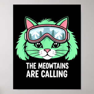 Funny skiing cat the meowtains are calling ski poster
