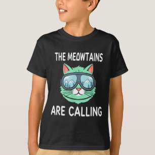 Funny skiing cat the meowtains are calling ski T-Shirt