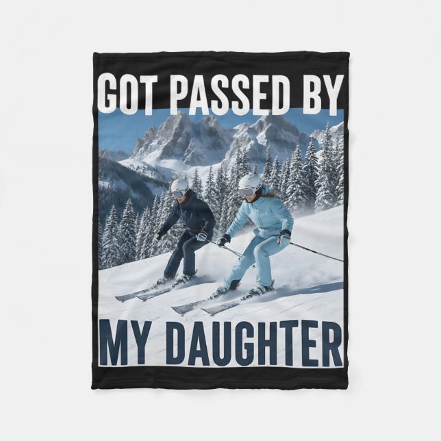 Funny Skiing Dad Joke Got Ped By Daughter Slopes  Fleece Blanket (Front)