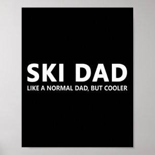 Funny Skiing Father Ski Dad Poster