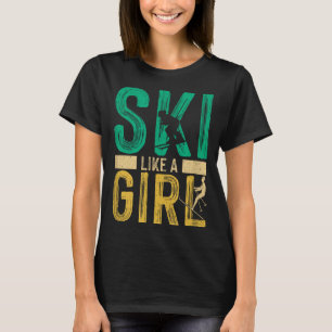 Funny skiing girl ski snow winter sports lovers T-Shirt