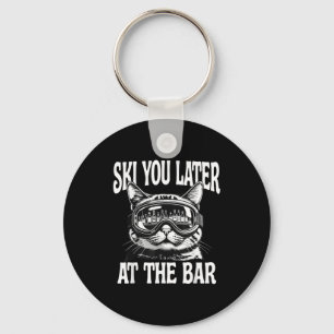 Funny skiing goggles cat ski you later at the bar key ring