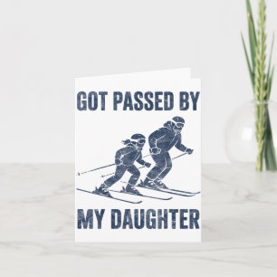Funny Skiing Got Ped By My Daughter Family Ski Tri Card