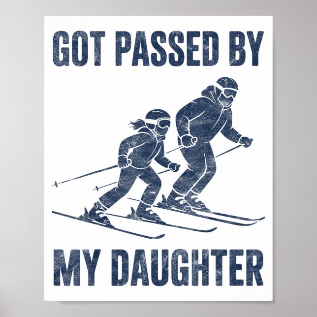 Funny Skiing Got Ped By My Daughter Family Ski Tri Poster (Front)