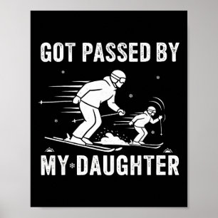 Funny Skiing Got Ped By My Daughter Poster
