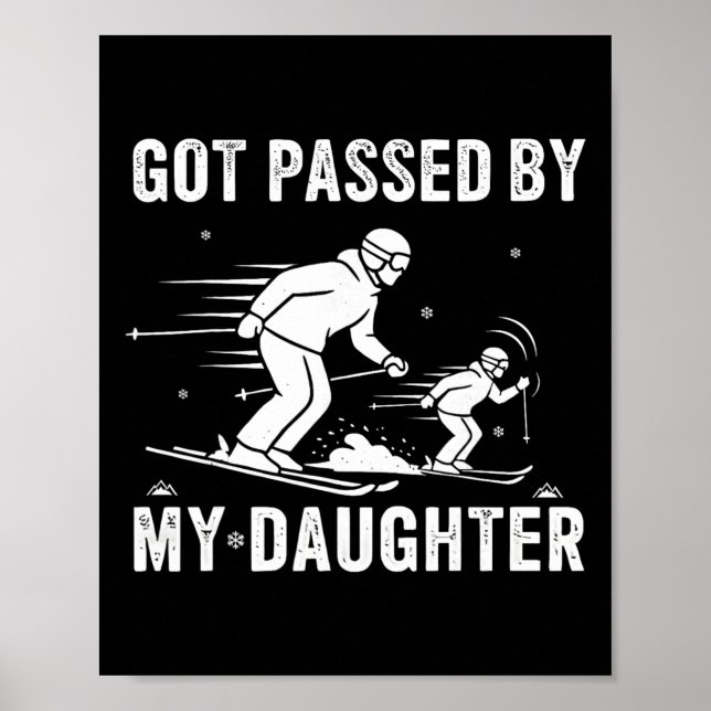 Funny Skiing Got Ped By My Daughter  Poster (Front)