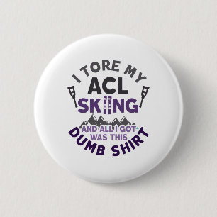 Funny Skiing Knee Injury Torn Acl Get Well  6 Cm Round Badge