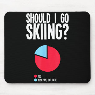 Funny skiing lover quotes sports ll sliding mouse pad