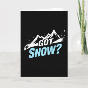 Funny Skiing Quote Gift Got Snow Card