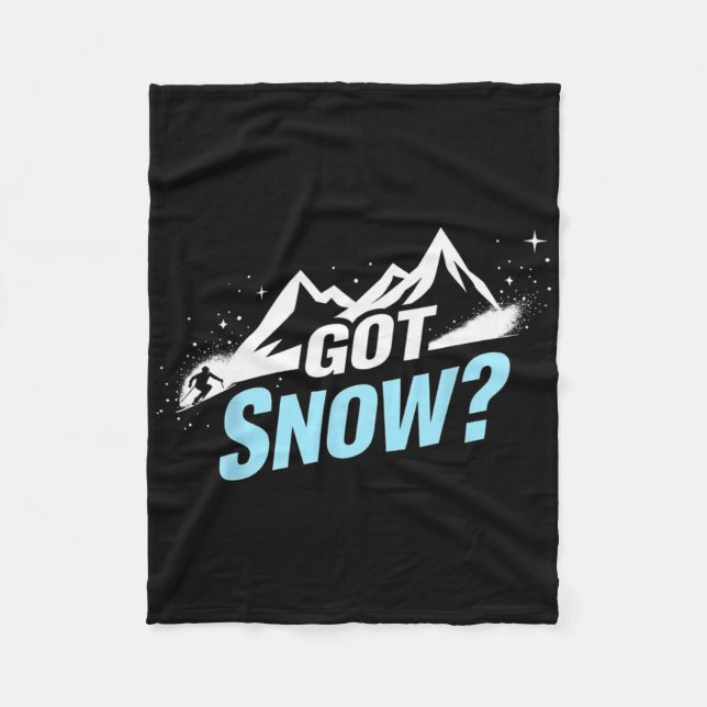 Funny Skiing Quote Gift Got Snow  Fleece Blanket (Front)