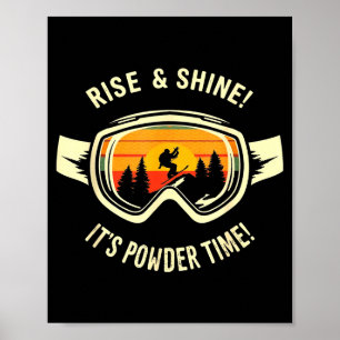 Funny skiing - rise &amp; shine! powder time! ski poster