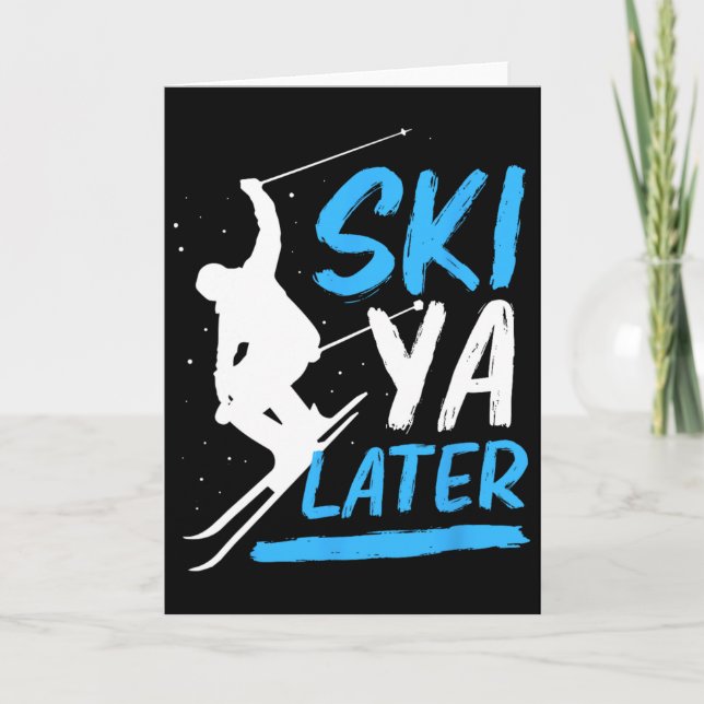 Funny Skiing Winter Vacation Ski Ya Later  Card (Front)