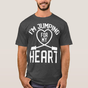 Funny Skipping Rope Im Jumping Rope For My Heart T-Shirt