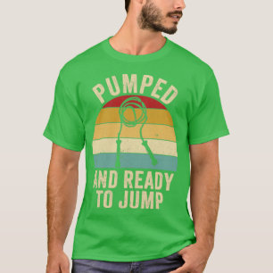 Funny Skipping Rope Jumping Rope Jump Rope Pumped T-Shirt