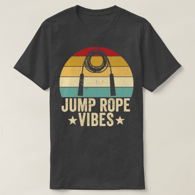 Funny Skipping Rope Jumping Rope Jump Rope Vibes T-Shirt (Design Front)