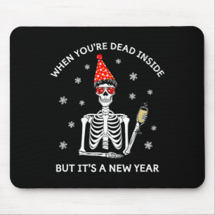 Funny Skull When Youre Dead Inside But Its A New Y Mouse Pad