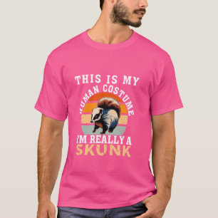 Funny Skunk Quote Pets Cool Skunk Men Women Kids T-Shirt