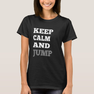 Funny Sky Diving Parachute Keep Calm And Jump Skyd T-Shirt