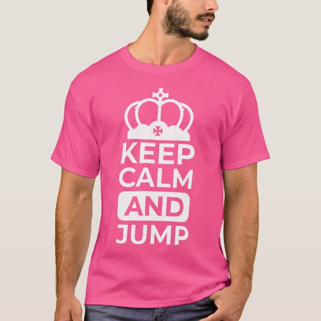 Funny Skydive Keep Calm And Jump Skydiver Skydivin T-Shirt (Front)