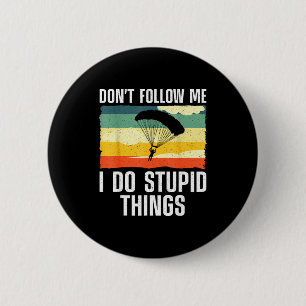 Funny Skydiving Art For Men Women Parachute Indoor 6 Cm Round Badge