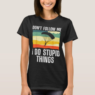 Funny Skydiving Art For Men Women Parachute Indoor T-Shirt