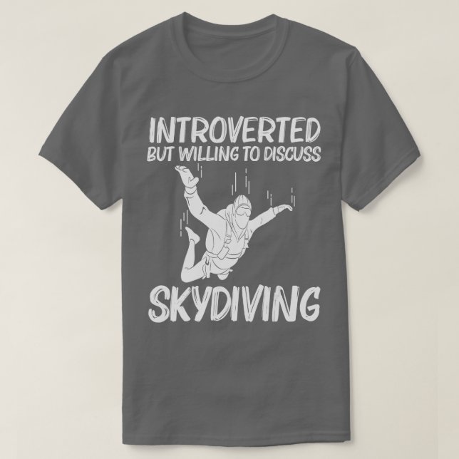 Funny Skydiving For Men Women Parachuting Jumping  T-Shirt (Design Front)