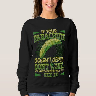 Funny Skydiving Parachute Jumping Skydiver Sweatshirt