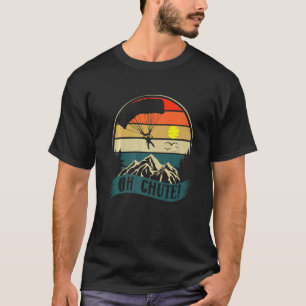 Funny Skydiving Parachuting Jumping Freefall Oh Ch T-Shirt