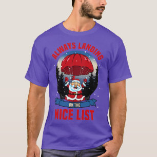 Funny Skydiving Santa Landing on Nice Xmas List Ch T-Shirt
