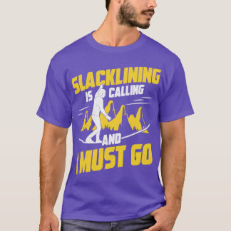Funny Slacklining Sport Slackline Slackliner Gift  T-Shirt