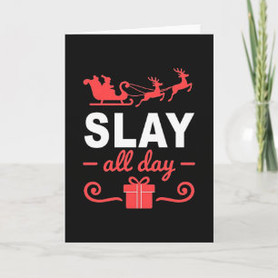 Funny Slay All Day Christmas Card Santa Sleigh Mem