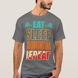 Funny Sleep Badminton  T-Shirt