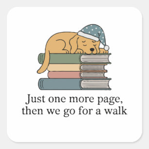 Funny Sleeping Dog on Books, "Just One More Page" Square Sticker
