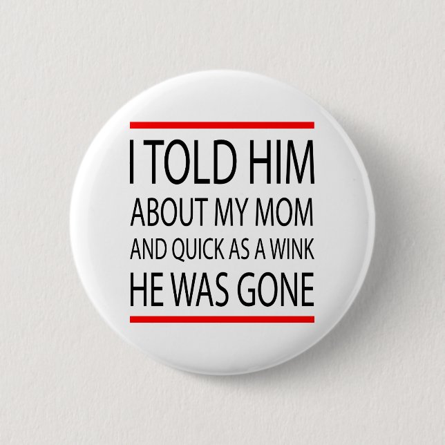 Funny slogan 6 cm round badge (Front)