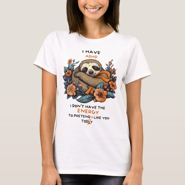 Funny Sloth ADHD Awareness Shirt, ADHD Support T-Shirt (Front)