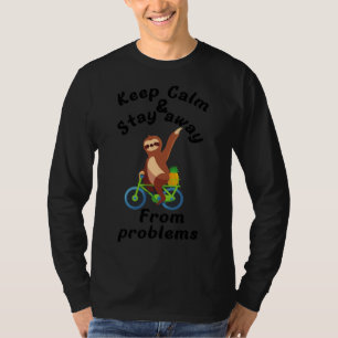 Funny Sloth And Pinapple Keep Calm And Stay Away F T-Shirt