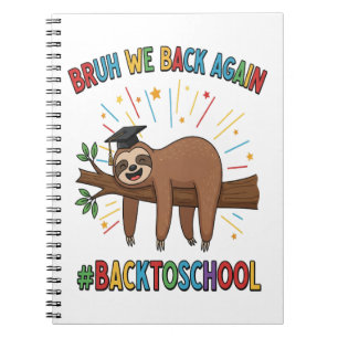 Funny Sloth Back to School Notebook