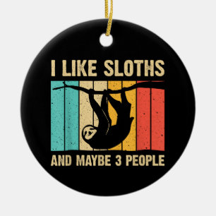 Funny Sloth Design For Sloth Lover Men Women Kids  Ceramic Tree Decoration