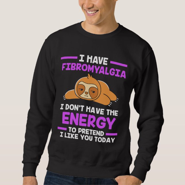 Funny Sloth Fibro Awareness Sweatshirt (Front)
