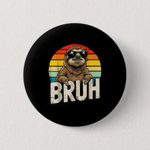 Funny Sloth Graphic Meme Lover Bruh Sloth Lovers  6 Cm Round Badge