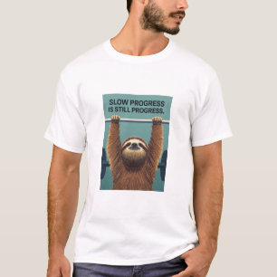 Funny Sloth Gym Motivation Poster - Slow Progress T-Shirt